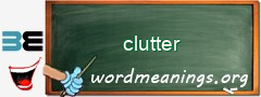 WordMeaning blackboard for clutter